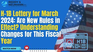 H-1B Lottery for March 2024: Are New Rules in Effect? Understanding Changes for This Fiscal Year