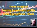 Insight to trading I lost my 2 prop firms - trading forex pairs