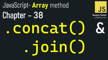 JavaScript - 38 | STOP Using + to Combine! 🛑 (concat() vs. join() Methods Explained)
