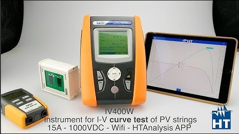 PV Solar installation I-V Curve tracer of photovoltaic HT Instruments