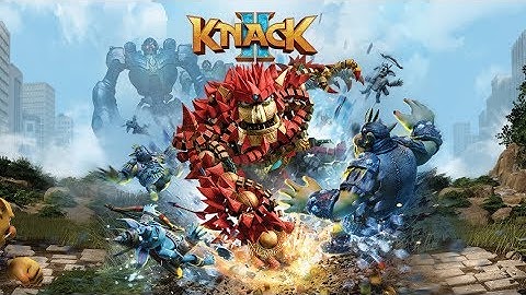 Knack 2 Launch Trailer -  punch, kick, change size And deflect with Knack