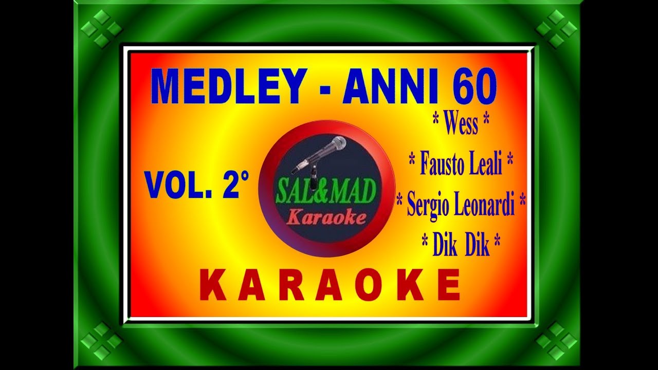 MEDLEY - ANNI 60 (Vol.2) - KARAOKE - Wess - Leali - Leonardi - Dik Dik