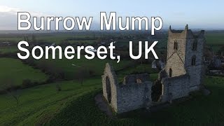 Burrow Mump, Somerset UK, Aerial family video - revisit with Phantom 3