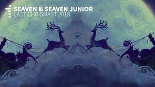 Seaven & Seaven Junior -  Last Christmas 2018