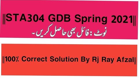 ||STA304 GDB Spring 2021||100% Correct Solution||Life Star Academy||By Rj Ray Afzal||