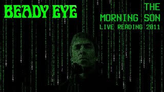 BEADY EYE - THE MORNING SON LIVE READING 2011 (90s VOICE) AI