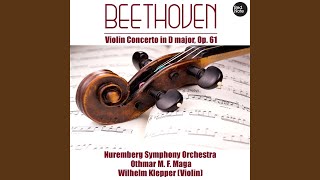 Violin Concerto in D major, Op. 61: I. Allegro ma non troppo
