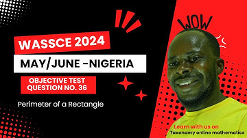 2024 WASSCE MAY/JUNE | Perimeter of a Rectangle | OJB No. 36