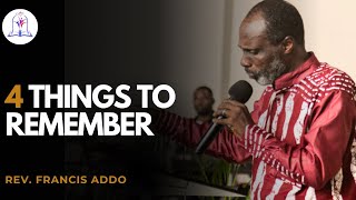 4 things to remember || Rev. Francis Addo || God's Tabernacle of Praise 