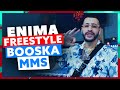 Enima  freestyle booska mms