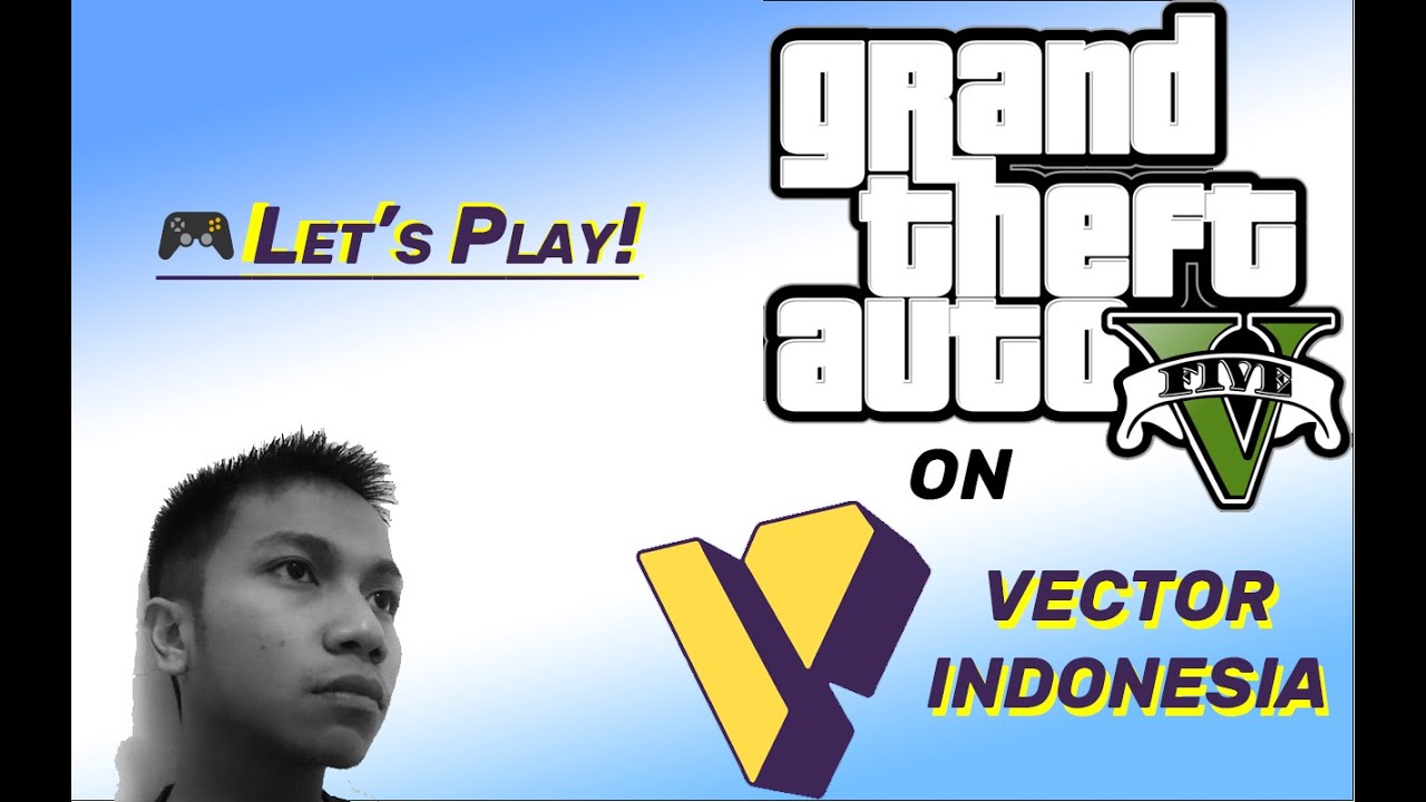 Vector RP (GTA RP) - Back on YouTube! [8 Agustus 2022] - YouTube