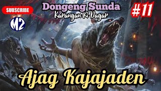 Download Lagu Dongeng Sunda Ajag Kajajaden Episode 11 MP3