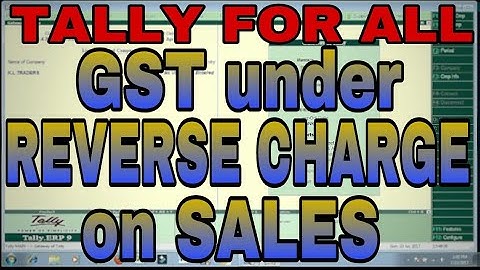 GST UNDER REVERSE CHARGE ON SALES IN TALLY.ERP9 | RCM ON SALES AND SERVICES ENTRIES