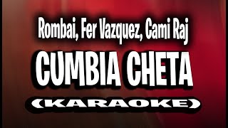 Rombai, Fer Vazquez, Cami Raj - Cumbia Cheta (KARAOKE - INSTRUMENTAL)