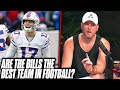 Are The Buffalo Bills The Best Team In Football Right Now? | Pat McAfee Reacts