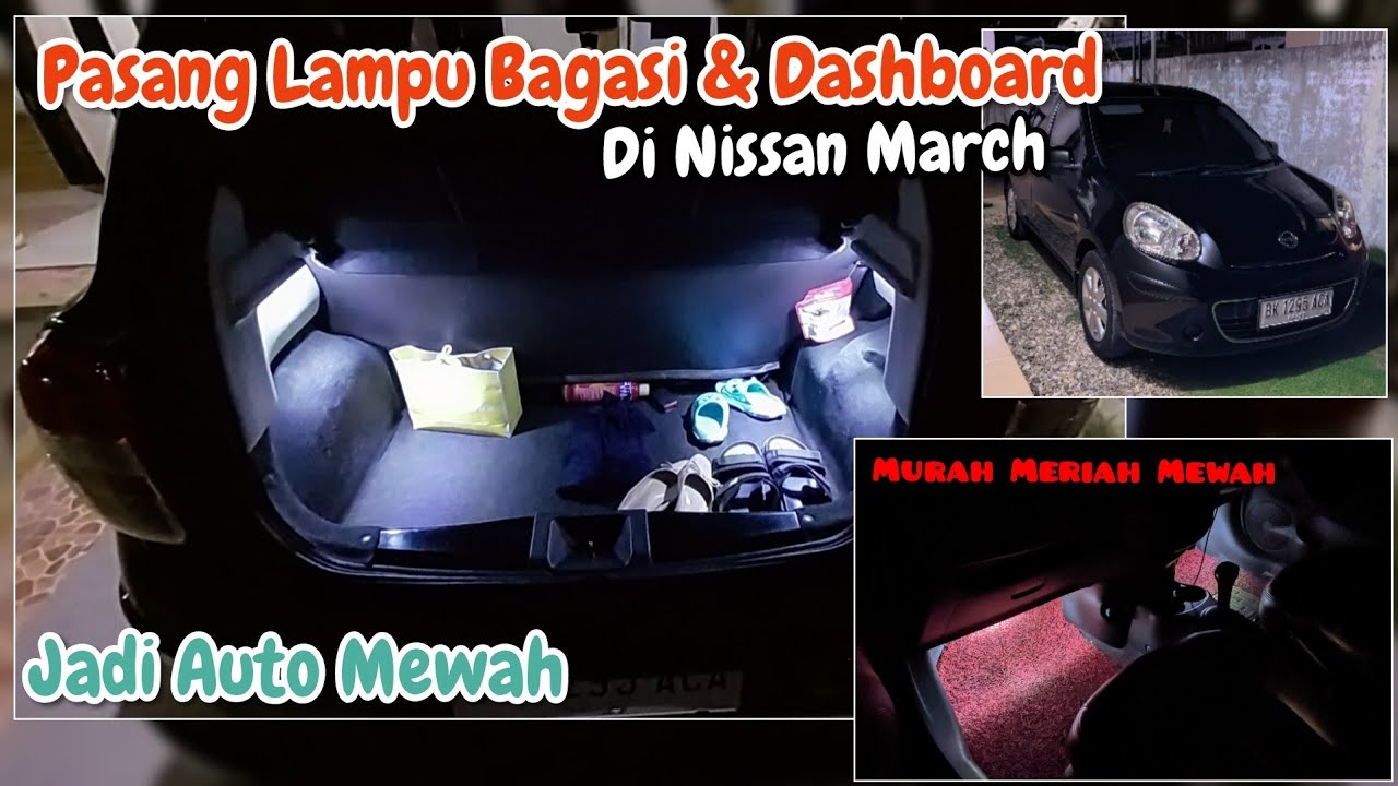 pasang-lampu-bagasi-dan-lampu-dashboard-nissan-march-murah-dan-auto