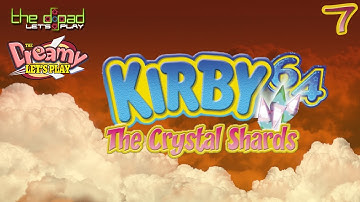"When She Got to the Ball: Sloppy Seconds" - PART 7 - Kirby 64: The Crystal Shards