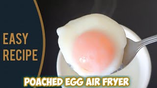 How to cook perfect poached egg in air fryer