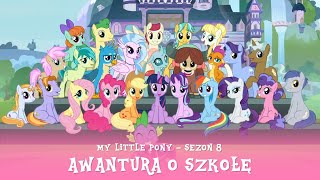 My Little Pony - Sezon 8 Odcinek 01; 02 - Awantura o szkołę