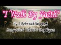 &quot;I WALK BY FAITH&quot; (Country-Gospel Song by #lifebreakthrough)