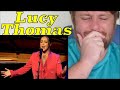 "I Need To See This Show!" Lucy Thomas - We Can Change The World (Live) Reaction!