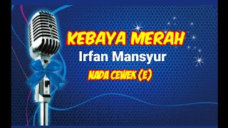 Kebaya Merah - Irfan Mansyur Karaoke