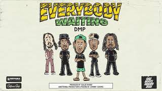DMP - &#39;Everybody Waiting&#39; - Cali Roots Riddim 2021 (Produced by Collie Buddz)