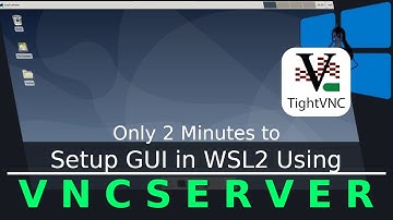 Setup GUI in WSL2 using VNC Server