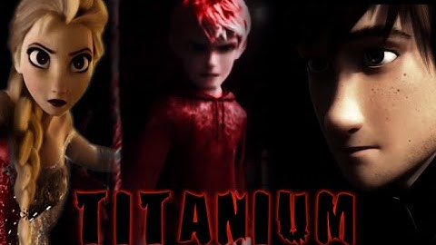 Evil Jelsa~ Titanium *Part 2* ft. Hiccup 1,000 Subs Special