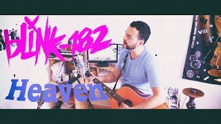 Blink 182 - Heaven (Acoustic Cover) by Lucas D.