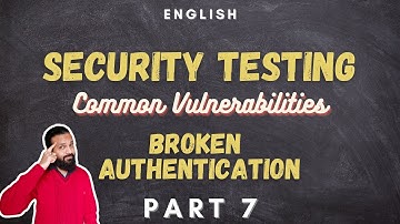 Security Testing: Identification & Authentication Failures | Broken Authentication | Part 7