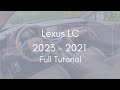 2021 Lexus LC Deep Full Tutorial - Deep Dive