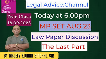 MP SET LAW 2023.ugc net & JRF DEC 23 Law. MP Set 23 August paper Discussion-Xth- R.K.Singhal Sir.