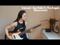 Interpol  say hello to the angels bass cover