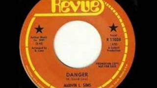 Marvin L  Sims   Danger
