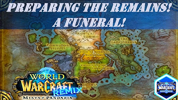 Preparing the Remains! Wow Quest | A Funeral! Wow Quest | Remix: Mists of Pandaria
