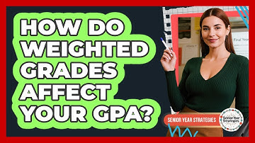How Do Weighted Grades Affect Your GPA?