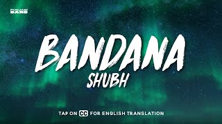 Video thumbnail of "Bandana - Shubh (Lyrics/English Meaning)"