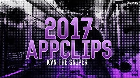 KVN - 2017 Appclips (Multi-Cod Sniper)