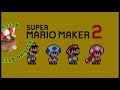 Nothing Gets Accomplished in Super Mario Maker 2 - Part 2 - Another Round of &quot;Successes&quot;