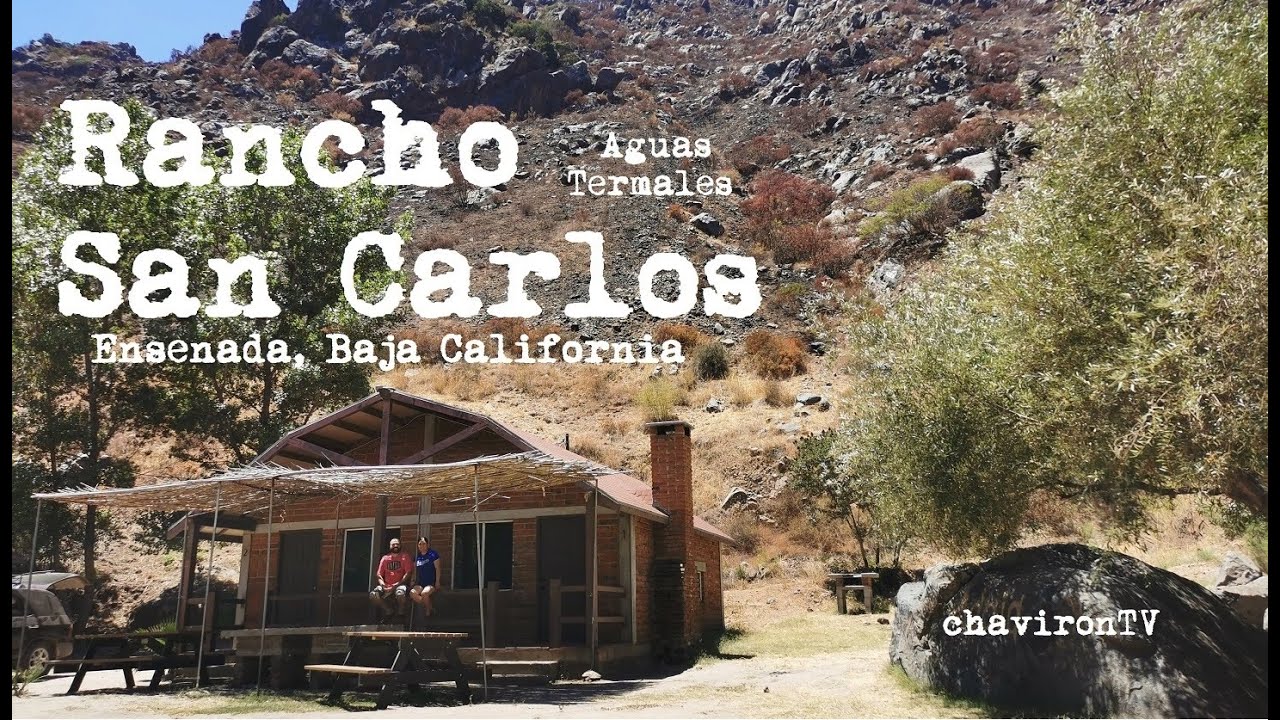 Conociendo el Rancho San Carlos || Aguas Termales || Ensenada || chavironTV  - YouTube