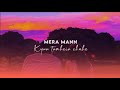 Mera mann kyun tumhein chahe [Udit Narayan _ Alka Yagnik] Lofi _ Remix __