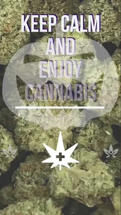 Insta Story - Keep Calm and Enjoy Cannabis