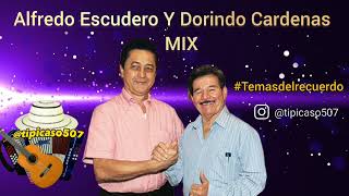 Alfredo Escudero y Dorindo Cardenas Mix parte 2 mix del recuerdo  #mixtipico