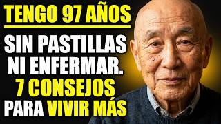 Tengo 97 años. 7 CLAVES Para NO ENFERMAR Núnca Más y Vivir 100 Años