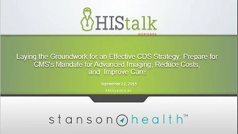 Laying the Groundwork for an Effective CDS Strategy: Prepare for CMS's Mandate for Advanced Imaging,