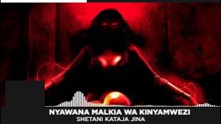 Shetani Kataja Jina - Nyawana Malkia wa Kinyamwezi (Taarab  Audio)