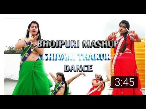 BHOJPURI_MASHUP_BY_SHIVANI_THAKUR