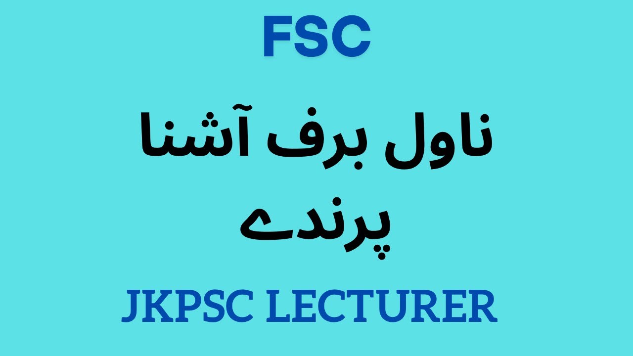 Novel Baraf Aashna Parindey || by Tarannum Riyaz || Lec.23 || Tanqidi Jaiza || JKPSC || Lecturer ||