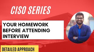 CISO Interview Tips - Homework Before Attending Interview